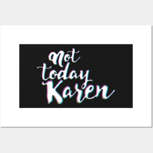 Karen´s Funny meme, not today Posters and Art